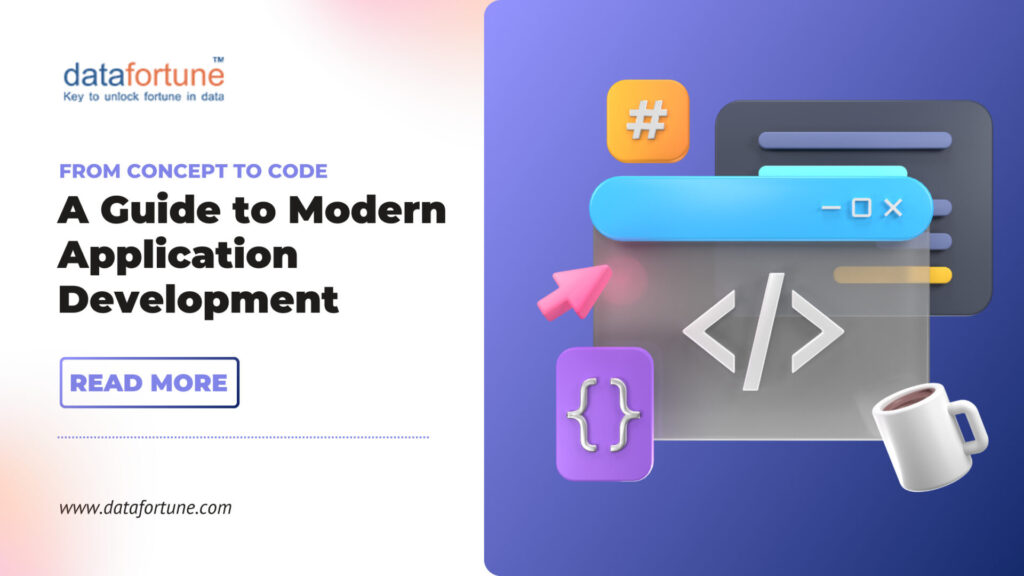 From Concept to Code: Modern Application Development Guide | Datafortune