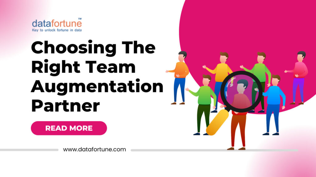 Choosing the Right Team Augmentation Partner - Datafortune