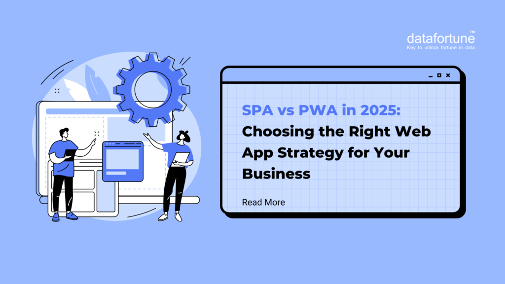 SPA vs PWA in 2025 - datafortune