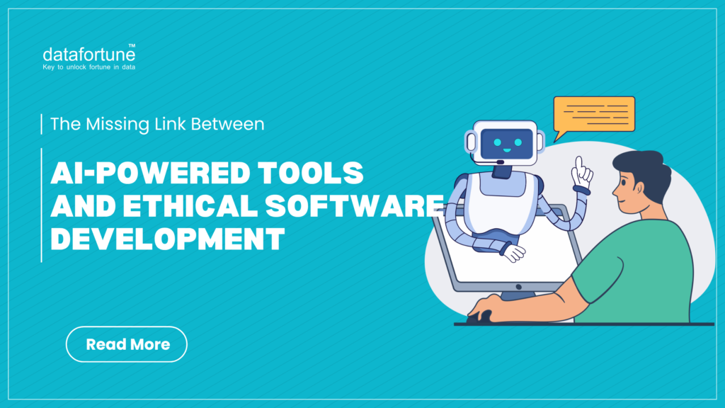AI-powered Tools and Ethical Software Development - datafortune
