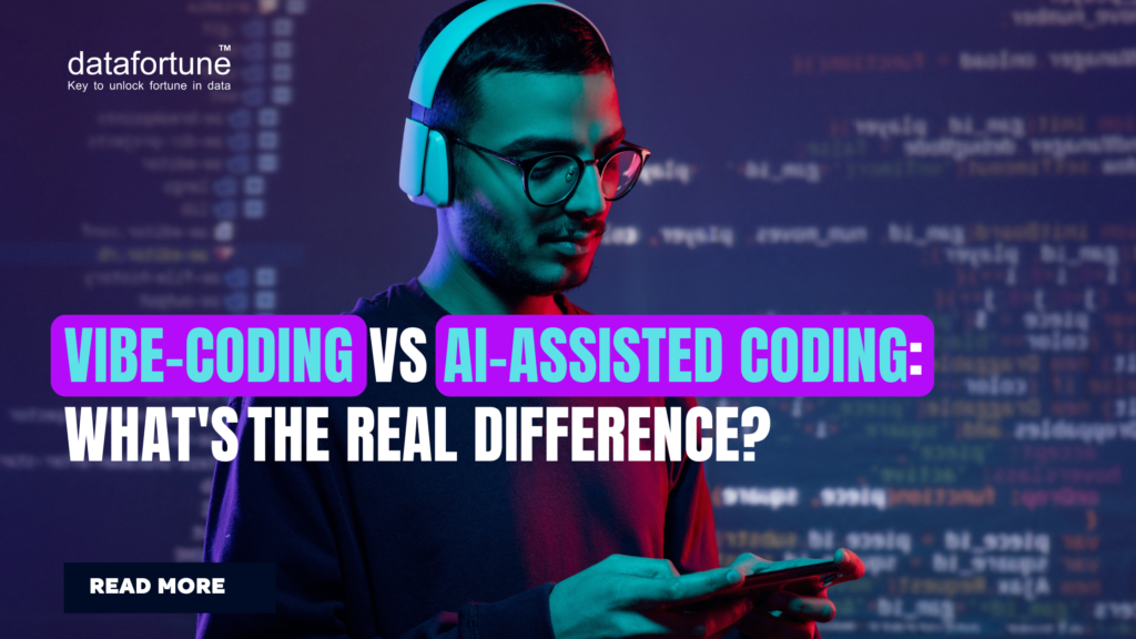 Vibe-Coding vs AI-Assisted Coding: datafortune